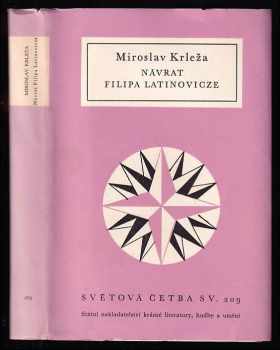 Návrat Filipa Latinovicze - Miroslav Krleža (1959, Státní nakladatelství krásné literatury, hudby a umění) - ID: 526510