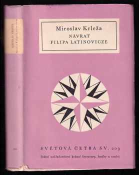 Návrat Filipa Latinovicze - Miroslav Krleža (1959, Státní nakladatelství krásné literatury, hudby a umění) - ID: 586855