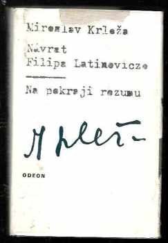 Návrat Filipa Latinovicze ; Na pokraji rozumu - Miroslav Krleža (1981, Odeon) - ID: 61423