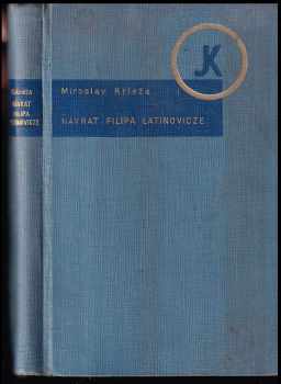 Návrat Filipa Latinovicze - román - Miroslav Krleža (1938, L. Mazáč) - ID: 244141