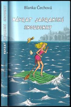 Blanka Čechová: Návrat jadranské snoubenky