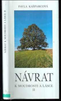 Návrat k moudrosti a lásce II - Pavla Kašparcová (1999, Santal) - ID: 560279