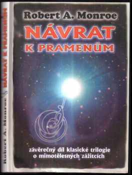 Robert A Monroe: Návrat k pramenům
