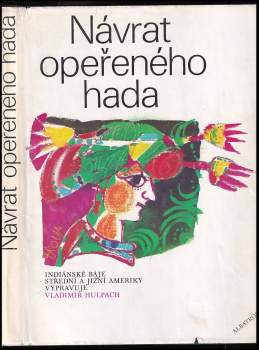 Vladimír Hulpach: Návrat Opeřeného hada