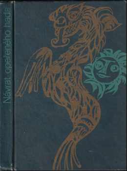Návrat Opeřeného hada : indiánské báje Střední a Jižní Ameriky - Vladimír Hulpach (1974, Albatros) - ID: 819062