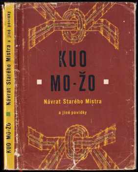 Návrat Starého Mistra a jiné povídky - Moruo Guo (1961, Státní nakladatelství krásné literatury, hudby a umění) - ID: 371912
