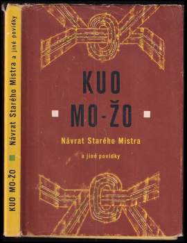 Návrat Starého Mistra a jiné povídky - Moruo Guo (1961, Státní nakladatelství krásné literatury, hudby a umění) - ID: 777604
