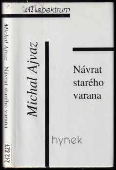 Návrat starého varana - Michal Ajvaz (2000, Hynek) - ID: 567762