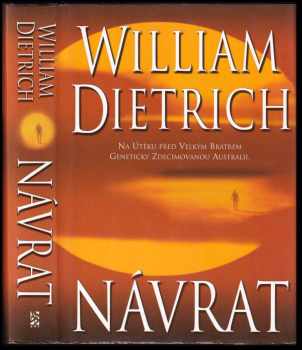 William Dietrich: Návrat