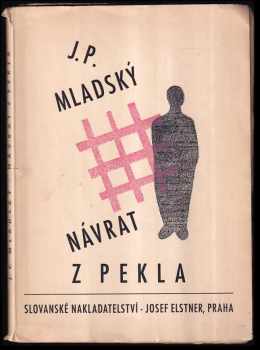 Návrat z pekla - Jan Pavel Mladský (1945, Slovanské nakladatelsví) - ID: 653158