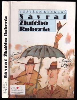 Vojtěch Steklač: Návrat Žlutého Roberta