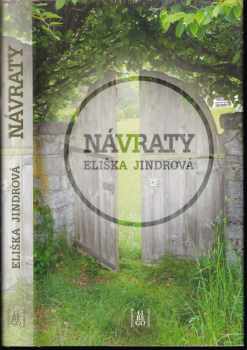Eliška Jindrová: Návraty
