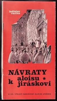 Návraty k Aloisu Jiráskovi