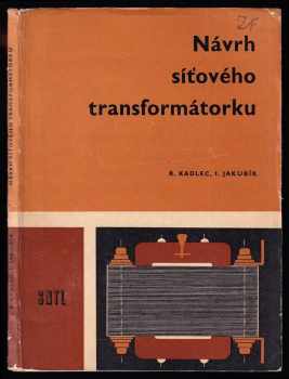 Roman Kadlec: Návrh síťového transformátoru