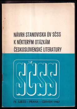 Návrh stanoviska ÚV SČSS k některým otázkám československé literatury