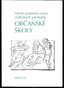 Návrh učebních osnov volitelných předmětů občanské školy