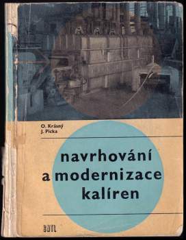 Oldřich Krásný: Navrhování a modernizace kalíren