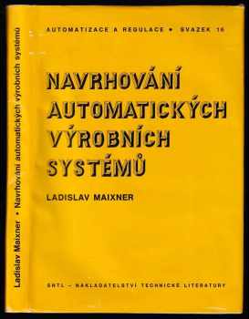 Ladislav Maixner: Navrhování automatizovaných výrobních systémů