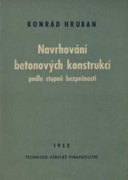 Navrhování betonových konstrukcí podle stupně bezpečnosti