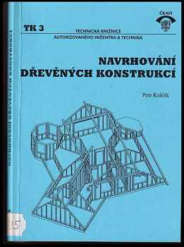 Petr Kuklík: Navrhování dřevěných konstrukcí