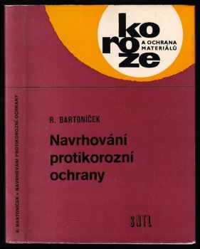 Robert Bartoníček: Navrhování protikorozní ochrany