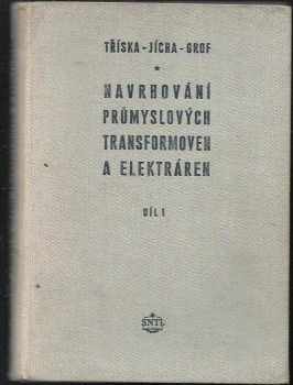Josef Jícha: Navrhování průmyslových transformoven a elektráren - Určeno projektantům energetických zařízení. 1. díl, Základy projektování a poruchové stavy