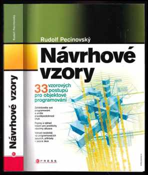 Rudolf Pecinovský: Návrhové vzory - 33 vzorových postupů pro objektové programování