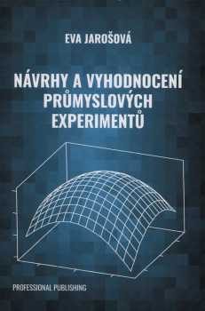 Návrhy a vyhodnocení průmyslových experimentů