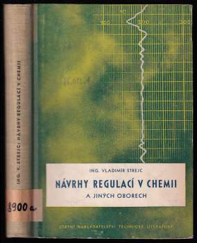 Vladimír Strejc: Návrhy regulací v chemii a jiných oborech