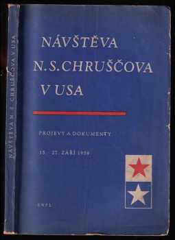 Nikita Sergejevič Chrusčev: Návštěva N.S. Chruščova v USA