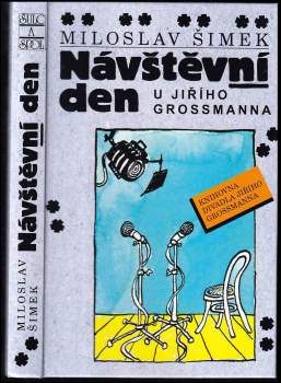 Miloslav Šimek: Návštěvní den u Jiřího Grossmanna