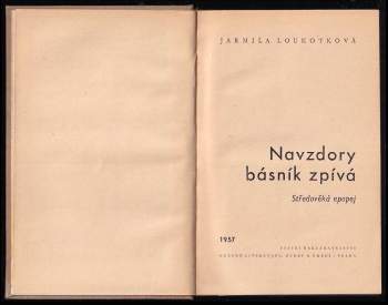 Jarmila Loukotková: Navzdory básník zpívá