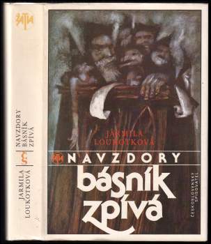 Jarmila Loukotková: Navzdory básník zpívá