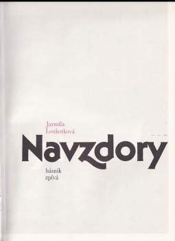 Jarmila Loukotková: Navzdory básník zpívá
