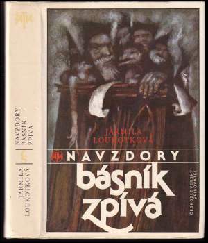 Jarmila Loukotková: Navzdory básník zpívá
