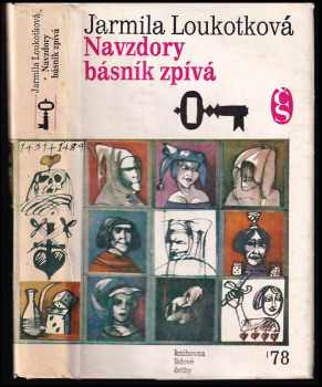 Navzdory básník zpívá : středověká epopej - Jarmila Loukotková (1979, Československý spisovatel) - ID: 744783