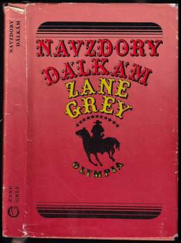 Navzdory dálkám - Zane Grey (1973, Olympia) - ID: 756208