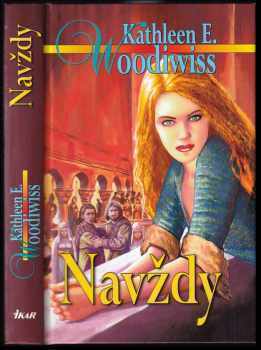 Kathleen E Woodiwiss: Navždy