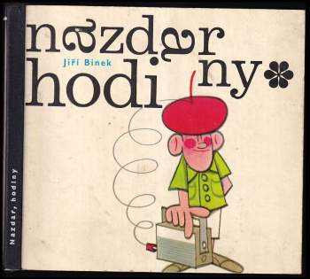 Jiří Binek: Nazdar, hodiny