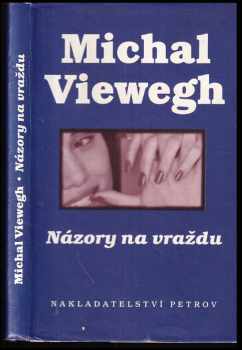 Názory na vraždu - Michal Viewegh (1996, Petrov) - ID: 276048