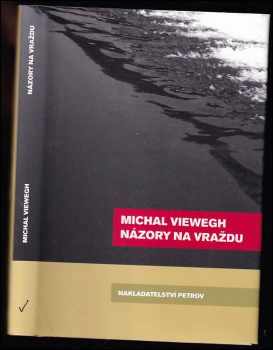 Názory na vraždu - Michal Viewegh (2003, Petrov) - ID: 601693
