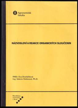 Eva Dvořáčková: Názvosloví a reakce organických sloučenin