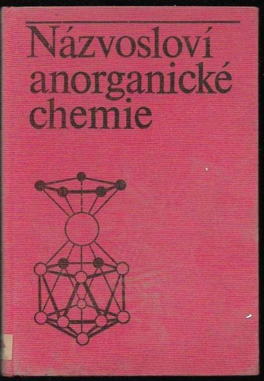 : Názvosloví anorganické chemie : pravidla k roku 1979