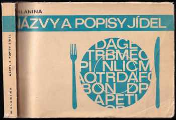 Miroslav Slanina: Názvy a popisy jídel