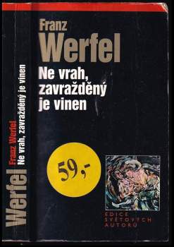 Ne vrah, zavražděný je vinen - Franz Werfel (2000, Levné knihy KMa) - ID: 790348