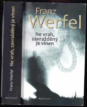 Ne vrah, zavražděný je vinen - Franz Werfel (2016, Garamond) - ID: 1910832