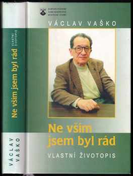 Václav Vaško: Ne vším jsem byl rád