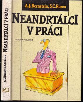Neandertálci v práci aneb jak se nezbláznit z lidí na pracovišti