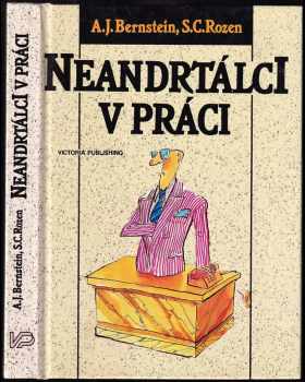 Albert J Bernstein: Neandrtálci v práci, aneb Jak se nezbláznit z lidí na pracovišti