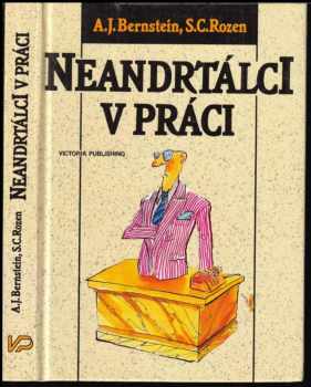 Neandrtálci v práci, aneb, Jak se nezbláznit z lidí na pracovišti
